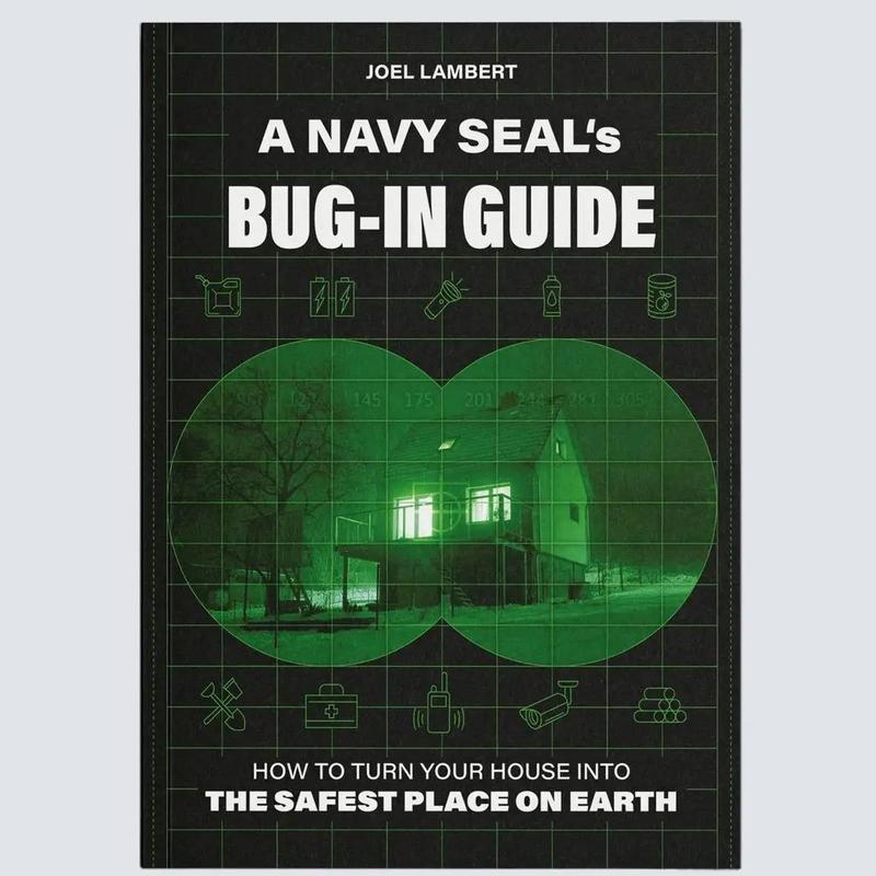 A Navy Seal's Bug-In Guide | The Ultimate Guide To Survive a Crisis | SHTF Prepping, Food Stockpile & Preservation, Home Security & Self-Defense - Image 7